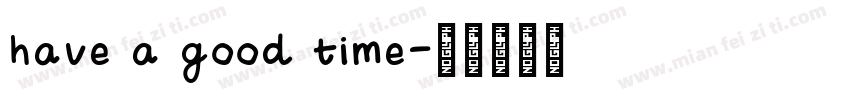 have a good time字体转换